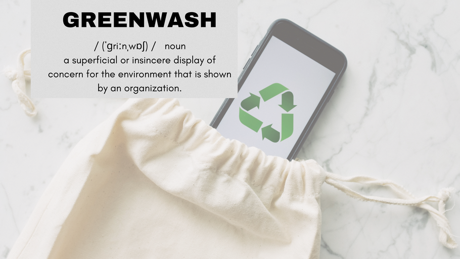 Greenwashing - I bet it fooled you too!